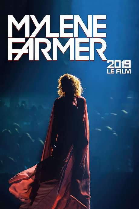 Mylène Farmer: 2019 - Le Film